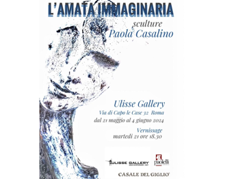 A Roma ‘L’Amata Immaginaria’, mostra di Paola Casalino