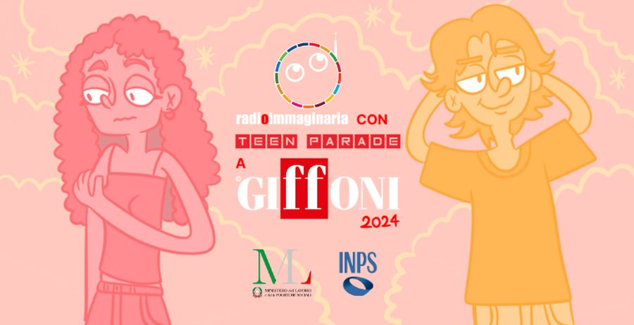 “Teen Parade” al Giffoni Film Festival con Radioimmaginaria