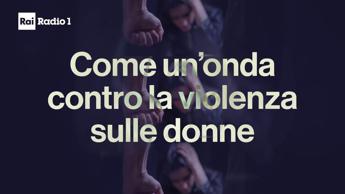 ‘Come un’onda contro la violenza sulle donne’, la campagna di Rai Radio 1 e GR a Roma Tre