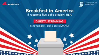 Breakfast in America, lo speciale di Adnkronos e Centro studi americani sulle elezioni